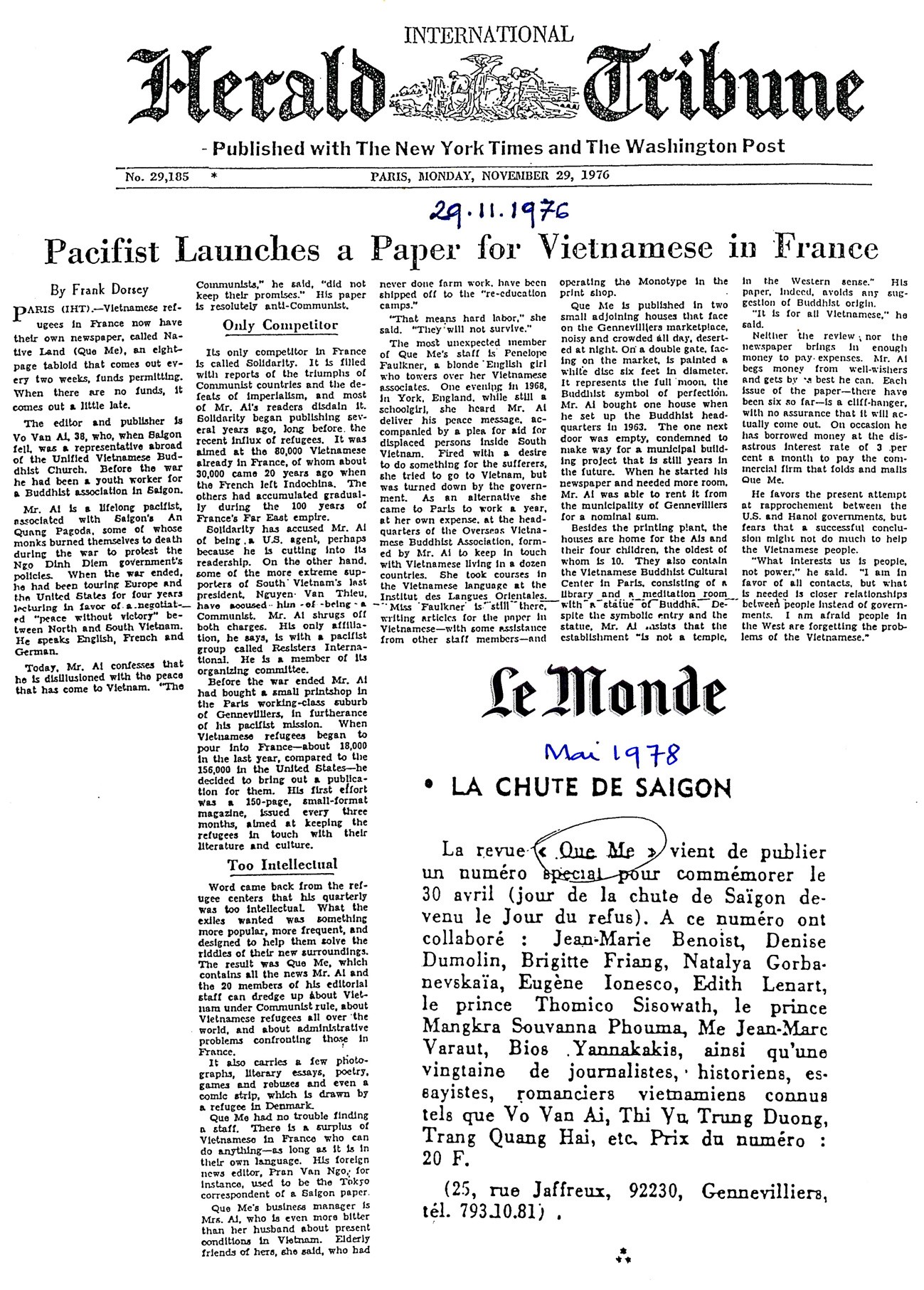 Báo International Herald Tribune Hoa Kỳ ngày 29.11.1976 viết về sự ra đời của tạp chí Quê Mẹ. Báo Le Monde Pháp giới thiệu các tác giả đóng góp số Quê Mẹ Quốc Kháng 30.4 năm 1978